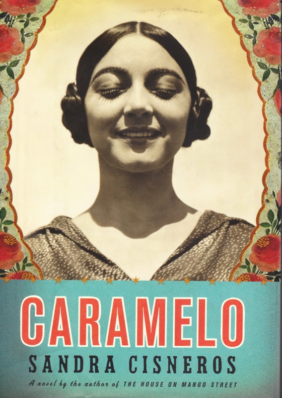 CARAMELO by Sandra Cisneros